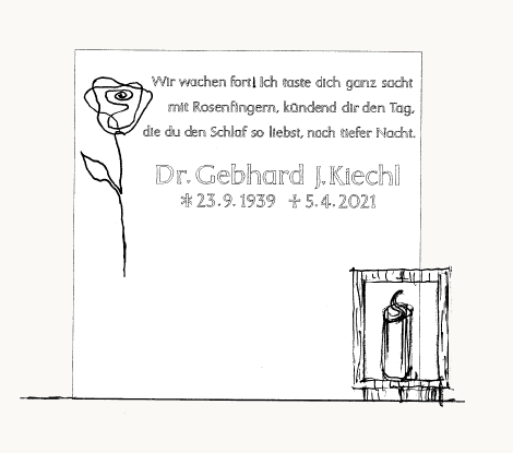 Erinnerung an Dr. Gebhard Kiechl - geboren am 23.9.1939, gestorben am 5.4.2021
